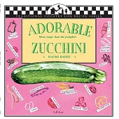 Adorable Zucchini-More Majic Than the Pumpkin: (Courgettes)