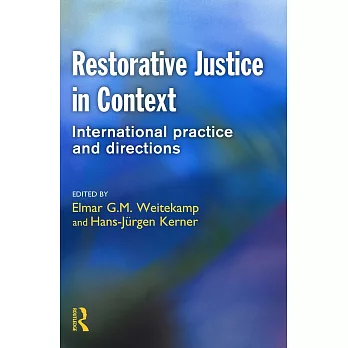 Restorative Justice in Context: International Practice and Directions