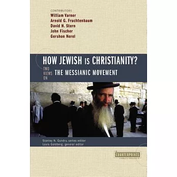 How Jewish Is Christianity?: 2 Views on the Messianic Movement