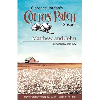 Clarence Jordan’s Cotton Patch Gospel: Matthew and John
