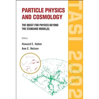 Particle Physics And Cosmology: The Quest For Physics Beyond The Standard Model(s) : Tasi 2002 Boulder, Colorado, USA3 2- 28 Jun