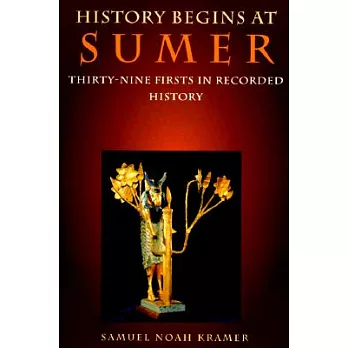 History begins at Sumer : thirty-nine firsts in man