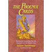 The Phoenix Cards: Reading and Interpreting Past-Life Influences With the Phoenix Deck/Book and Cards
