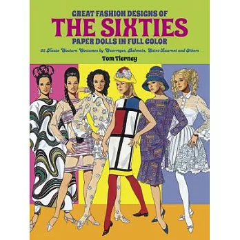 Great Fashion Designs of the Sixties: Paper Dolls in Full Color