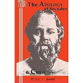 The Apology of Socrates and the Crito