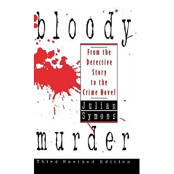 Bloody Murder: From the Detective Story to the Crime Novel
