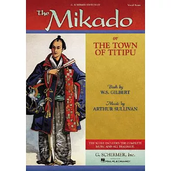 The Mikado: Or the Town of Titipu Vocal Score