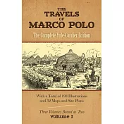 The Travels of Marco Polo: The Complete Yule-Cordier Edition : Including the Unabridged Third Edition