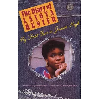 The diary of Latoya Hunter  : my first year in junior high