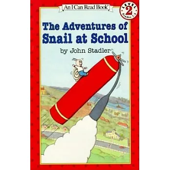 The Adventures of Snail at School（I Can Read Level 2）