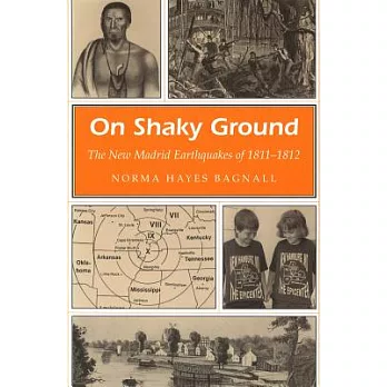 On Shaky Ground: The New Madrid Earthquakes of 1811-1812