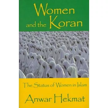 Women and the Koran: The Status of Women in Islam