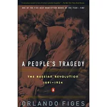 A People’s Tragedy: A History of the Russian Revolution