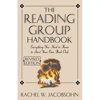 The Reading Group Handbook: Everything You Need to Know to Start Your Own Book Club