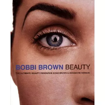 Bobbi Brown Beauty: The Ultimate Beauty Resource