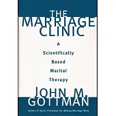 The Marriage Clinic: A Scientifically-Based Marital Therapy