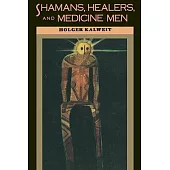Shamans, Healers, and Medicine Men