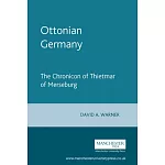 Ottonian Germany: The Chronicon of Thietmar of Merseburg