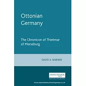 Ottonian Germany: The Chronicon of Thietmar of Merseburg