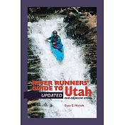 River Runners’ Guide to Utah and Adjacent Areas