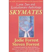 Skymates: Love, Sex and Evolutionary Astrology
