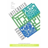 Integrated Korean: Advanced Intermediate 1