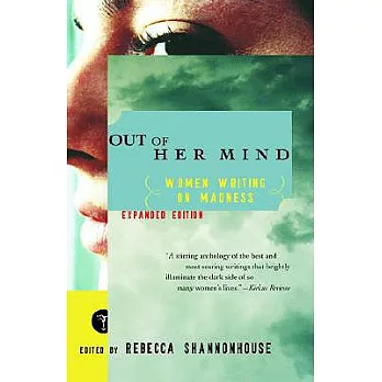 Out of Her Mind: Women Writing on Madness