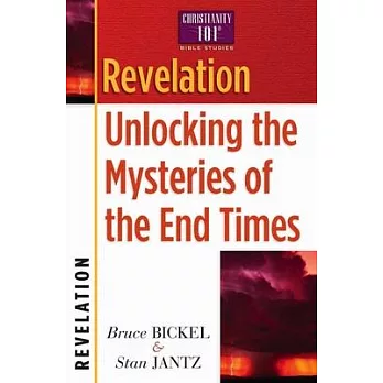 Revelation: Unlocking the Mysteries of the End Times