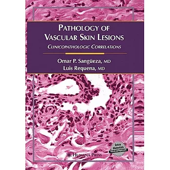 Pathology of Vascular Skin Lesions: Clinicopathological Correlations