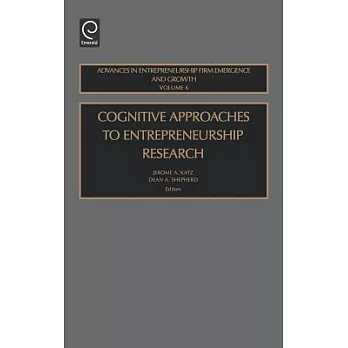 Cognitive Approaches to Entreprenuership Research