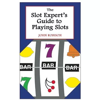 The Slot Expert’s Guide to Playing Slots