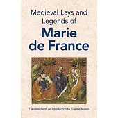 Medieval Lays and Legends of Marie De France
