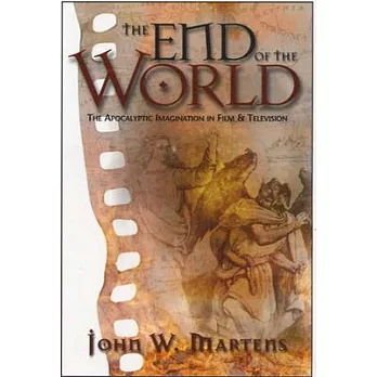 The End of the World: The Apocalyptic Imagination in Film & Television