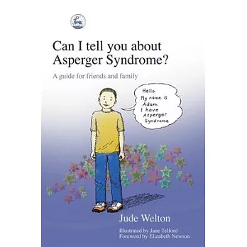 Can I Tell You about Asperger Syndrome?: A Guide for Friends and Family