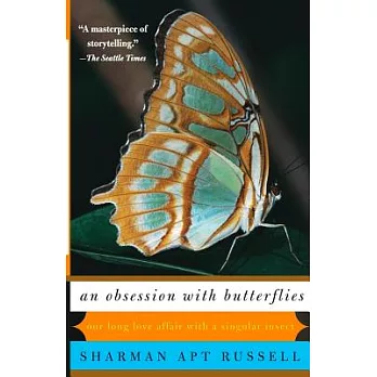 An Obsession with Butterflies: Our Long Love Affair with a Singular Insect