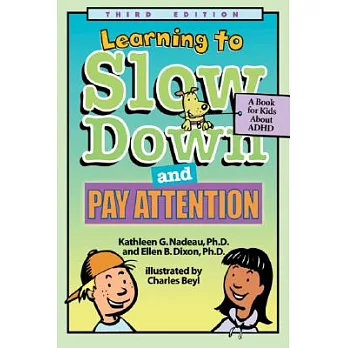 Learning to Slow Down and Pay Attention: A Kid’s Book about ADHD