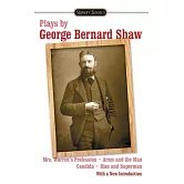 Plays by George Bernard Shaw: Mrs. Warren’s Profession/Arms and the Man/Candida/Man and Superman