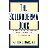 The Scleroderma Book: A Guide for Patients and Families