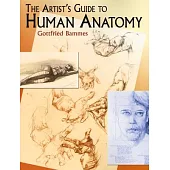 The Artist’s Guide To Human Anatomy