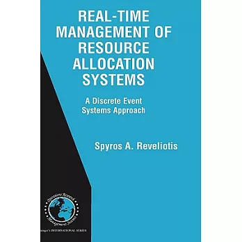 Real-time Management Of Resource Allocation Systems: A Dicrete Event Systems Approach