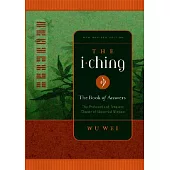 The I Ching: The Book of Answers