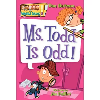 My weird school (12) : Ms. Todd is odd!