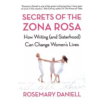 Secrets of the Zona Rosa: How Writing (And Sisterhood) Can Change Women’s Lives