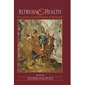 Altruism And Health: Perspectives from Empirical Research
