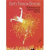 Erte’s Fashion Designs: 218 Illustrations from Harper’s Bazar, 1918-1932