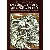 Devils, Demons, and Witchcraft: 244 Illustrations for Artists