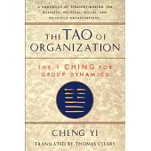 The Tao of Organization: The I Ching for Group Dynamics