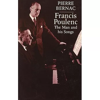 Francis Poulenc: The Man and His Songs