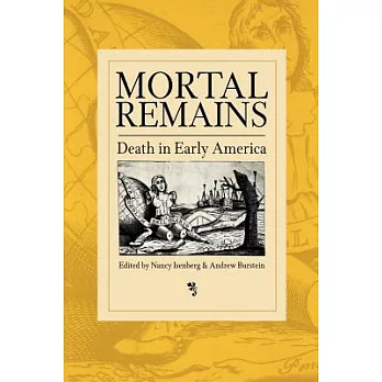 Mortal remains : death in early America /
