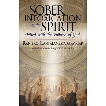 Sober Intoxication of the Spirit: Filled with the Fullness of God